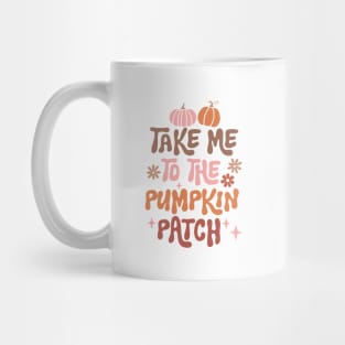 Take Me To The Pumpkin Patch Mug